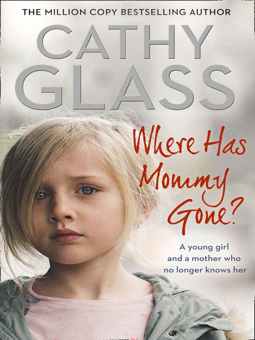 Title details for Where Has Mommy Gone? by Cathy Glass - Available